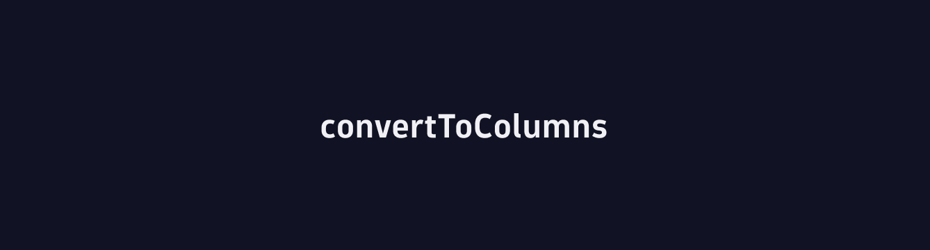convertToColumns