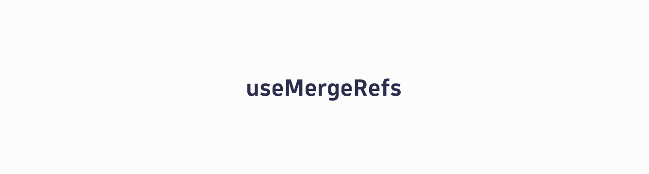 useMergeRefs